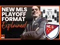 NEW MLS PLAYOFF FORMAT EXPLAINED