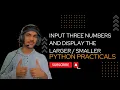 Input three numbers and display the largest smallest in Python Computer Science CodeFreak