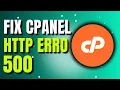How to fix http error 500 in cpanel Full Guide