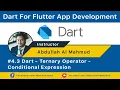 3 Dart - Ternary Operator Conditional Expression Dart for Flutter