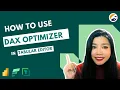 How to use DAX Optimizer in to improve Model