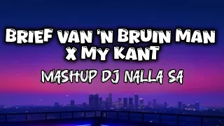 brief van n bruin man x my kant mashup mixed by dj nalla sa 