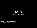 Lagu M'S - Lo Ki, FLOW G | FOR THE CHOSEN EP (Official Lyric Video)