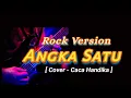 Download Lagu Angka Satu - Rock Version || Dangdut Lawas Caca Handika Cover 