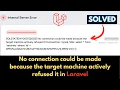 SQLSTATE HY000 2002 No connection could be made because the target machine actively refused it