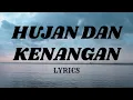Lagu ELANDA - HUJAN DAN KENANGAN (Official Lyric Video)