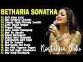 Lagu Betharia Sonata| Lagu Lawas Terbaik | Lagu Pop Nostalgia 80an - 90an | Lagu Kenangan