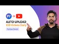 How I Upload 100 YouTube Shorts Daily Fully Automated - Python Script Walkthrough