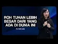 Download Lagu ROH TUHAN LEBIH BESAR DARI YANG ADA DI DUNIA INI - Ps. Ruth Julia