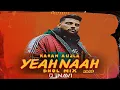 Download Lagu Yeah Naah - Karan Aujla - DjNavi DHol Mix - Latest Punjabi Songs 2023 - Latest Remix 2023