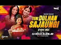 Lagu Sajan Sajan Teri Dulhan Sajaungi (Dhol Mix) Wedding Season Mix| Dj Rock Mankar तेरी दुल्हन सजाऊंगी
