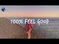 Download Lagu A feel good playlist ~ 100% Feel better songs ~ I'm 100% sure you will be better
