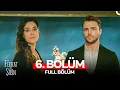 Lagu Ferhat ile Şirin 6. Bölüm (FULL HD) (FİNAL)