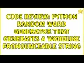 Code Review Python random word generator that generates a wordlike pronounceable string