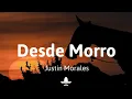 desde morro Justin morales letra