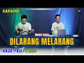 Download Lagu DILARANG MELARANG KARAOKE ( NADA PRIA )