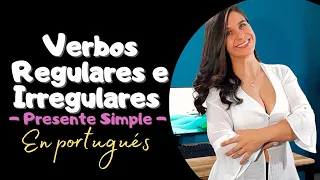 Portugués | Presente Simples - Conjugación de Verbos Regulares e Irregulares más comunes