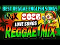 RELAXING REGGAE MUSIC MIX 2026 🎸 BEST REGGAE LOVE SONGS 2026🔔 ALL TIME FAVORITE REGGAE SONGS 2025