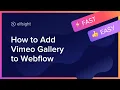 How to Embed Vimeo Gallery Widget on Webflow
