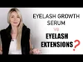 Lash Artist Tips Growth Serum VS Eyelash Extensions
