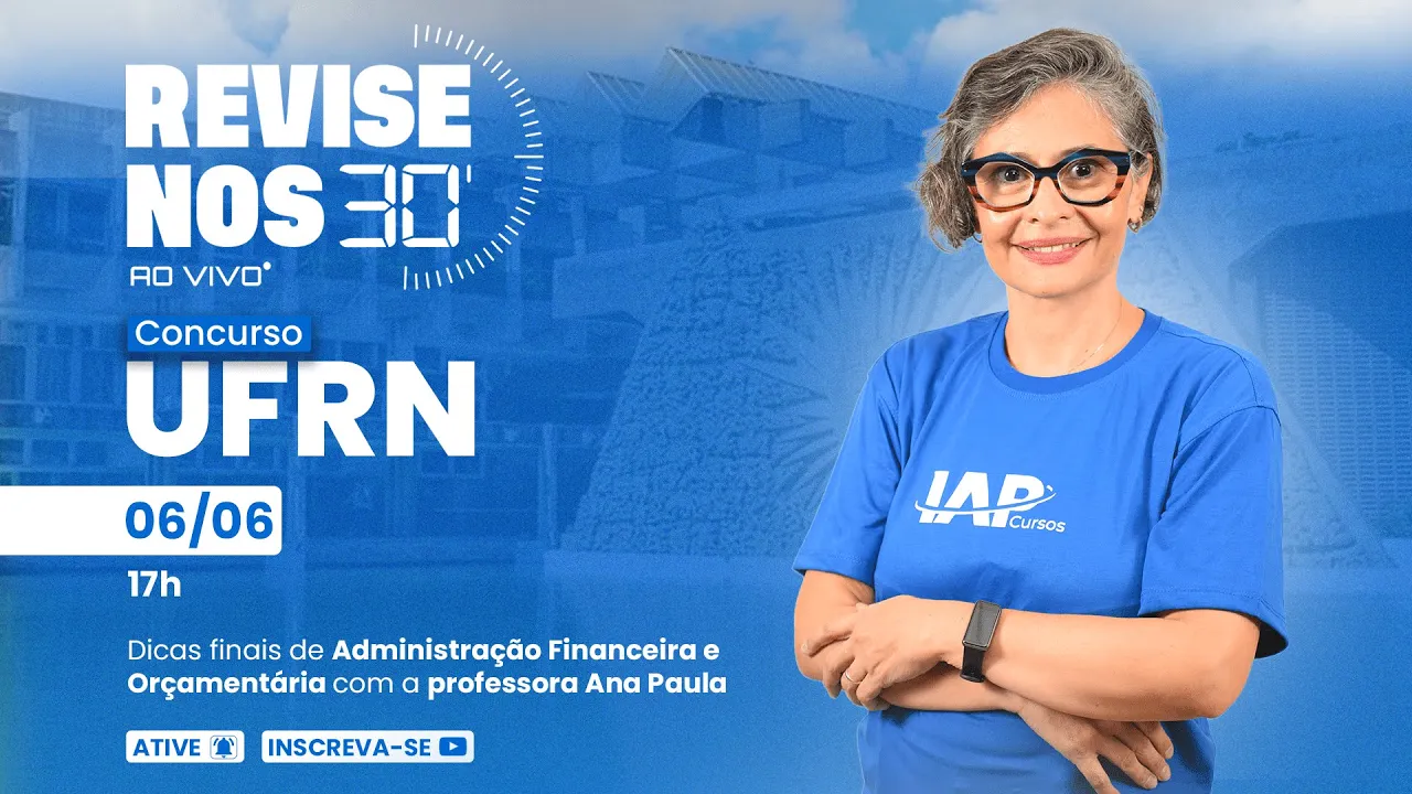 Revise nos 30 - Administração Financeira e Orçamentária prof. Ana Paula