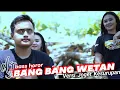 Lagu DJ BANG BANG WETAN Versi Hore Bass Horor Claudio Grn Feat Brewog Studio