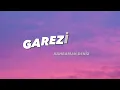 KAHRAMAN DENİZ - GAREZİ VAR (lyrics/sözleri)