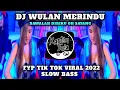 Download Lagu Dj Wulan Merindu | Bawalah Diriku Oh Sayang | Tik Tok Viral 2022 Slow Bass