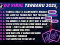 DJ TIKTOK TERBARU 2025-🎵DJ TABOLA BALE X CALON MANTU IDAMAN 🎵DJ RINDU AKU RINDU KAMU JADI SATU