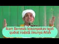 Download Lagu Alam Semesta kenampakan tajali qudrat iradat dan Ilmu nya Allah KH Ahmad Sanusi