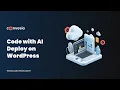 Code with AI Deploy on WordPress Free Open Source Plugin No Headless Needed