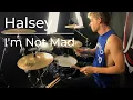 Download Lagu Halsey - I'm Not Mad ( Drum Cover) JF Nolet