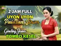 Lagu 2 JAM FULL UYON UYON PALARAN - TOMBO KESEL #dasastudio