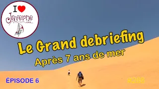 #288 Le grand debriefing, épisode 6