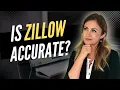 Is Zillow Accurate 2024