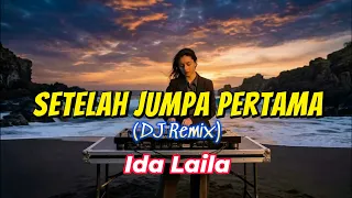 setelah jumpa pertama dj remix ida laila ai cover by harmoniai covers