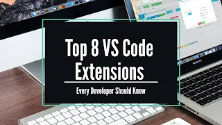 Top 8 VS Code Extensions Every Developer Should Know