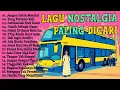 LAGU NOSTALGIA PALING DICARI - LAGU KENANGAN TEMAN PERJALANAN - JANGAN SALAH MENILAIKU