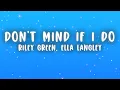 Download Lagu Riley Green - Don't Mind If I Do (Lyrics) ft. Ella Langley