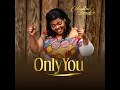 Download Lagu Celestine Donkor || Only You {Official Video}