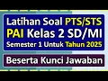 Download Lagu Latihan Soal PTS/STS PAI Kelas 2 SD/MI Semester 1 Tahun 2025 Kurikulum Merdeka \u0026 kunci jawaban