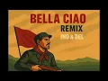 Bella Ciao Remix - ino\u0026del