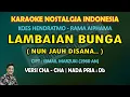 Download Lagu Lambaian Bunga (nun jauh disana) karaoke versi cha cha melayu nada pria Db
