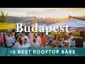 10 Best Rooftop Bars in Budapest - 2025