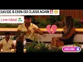 DAVIDE EKIN-SU CLASH AGAIN LOVE ISLAND
