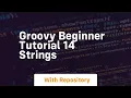 Groovy beginner tutorial 14 strings
