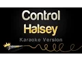 Halsey - Control (Karaoke Version)