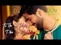 Download Lagu Tu He To Mujhe Phir Or Kya Chahiye 🤞 | Lyrics Edit Song 😊|