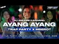 Download Lagu DJ AYANG-AYANG v2 || DUH DEWO DEWONING ASMORO || STYLE TRAP PARTY X MBEROT AMUNISI KARNAVAL 2025