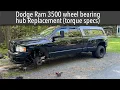 Dodge Ram dually front wheel bearing - hub replacement torque specs